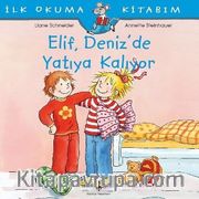 Elif Deniz’de Yatıya Kalıyor / İlk Okuma Kitabım