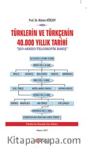 Türklerin ve Türkçenin 40.000 Yıllık Tarihi