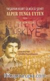 Yaşayan Ülkücü Şehit Alper Tunga Uytun