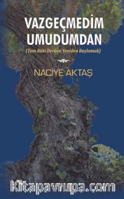 Vazgeçmedim Umudumdan