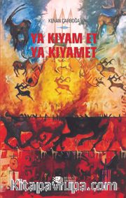 Ya Kıyam Et Ya Kıyamet