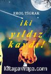 İki Yıldız Kaydı!