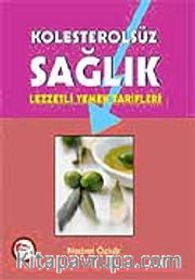Kolesterolsüz Sağlık (Yemek Tarifleri)