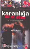 Karanlığa İki El Ateş