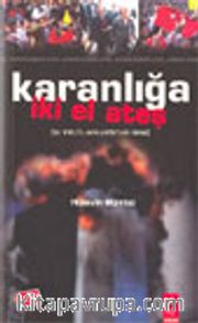 Karanlığa İki El Ateş