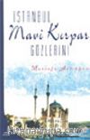 İstanbul Mavi Kırpar Gözlerini
