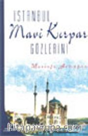 İstanbul Mavi Kırpar Gözlerini