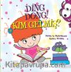 Ding Dong Kim Gelmiş?