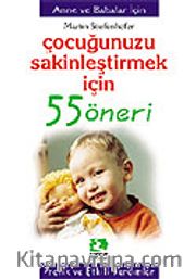 Çocuğunuzun Sakinleştirmek İçin/55 Öneri Serisi