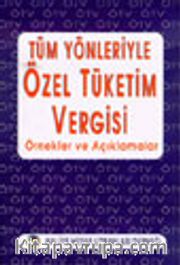 Özel Tüketim Vergisi Örnekler Açıklamalar