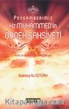 Peygamberimiz Hz. Muhammed’in Örnek Şahsiyeti