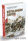 Kutulamare Zaferi 1916 (Ciltli)