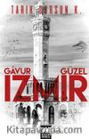 Gavur İzmir Güzel İzmir 