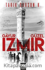 Gavur İzmir Güzel İzmir 