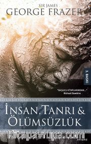 İnsan, Tanrı Ölümsüzlük