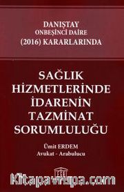 Sağlık Hizmetlerinde İdarenin Tazminat Sorumluluğu