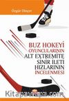 Buz Hokeyi Oyuncularının Alt Extremite Sinir İleti Hızlarının İncelenmesi