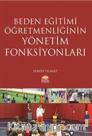 Beden Eğitimi Öğretmenliğinin Yönetim Fonksiyonları