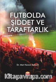 Futbolda Şiddet ve Taraftarlık