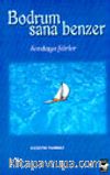 Bodrum Sana Benzer