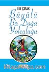Büyülü Bir Doğa Yolculuğu