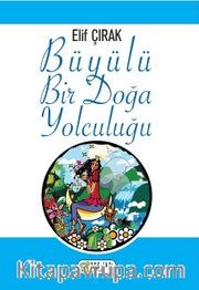 Büyülü Bir Doğa Yolculuğu