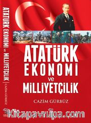 Atatürk Ekonomi ve Milliyetçilik