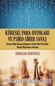 Küresel Para Oyunları ve Psiko-Siber Savaş
