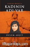 Lilith’den Malala’ya Kadının Adı Var