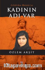 Lilith’den Malala’ya Kadının Adı Var
