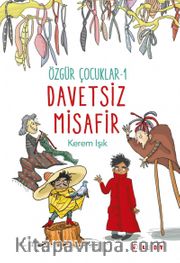 Davetsiz Misafir / Özgür Çocuklar 1