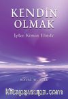 Kendin Olmak İpler Kimin Elinde