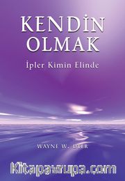 Kendin Olmak İpler Kimin Elinde