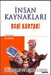 İnsan Kaynakları Beni Kurtar!