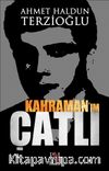 Kahramanım Çatlı
