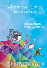 Zehra ve Kayra <br /> Kristal Çocuklar