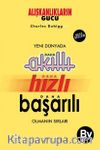 Yeni Dünyada Daha Akıllı, Daha Hızlı, Daha Başarılı Olmanın Sırları