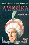 Osmanlının Son Torunu Amerika