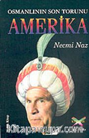 Osmanlının Son Torunu Amerika