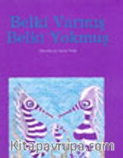 Belki Varmış Belki Yokmuş
