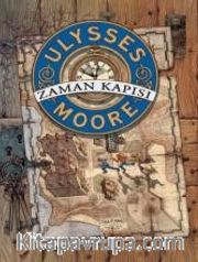 Zaman Kapısı / Ulysses Moore 1 (Karton Kapak)