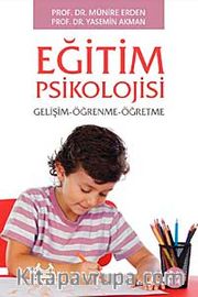 Eğitim Psikolojisi (Gelişim-Öğrenme-Öğretme)