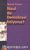 Nasıl Bir Demokrasi İstiyoruz?