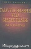 Tasavvuf Felsefesi veya Gerçek Felsefe