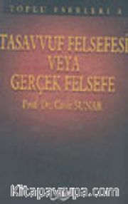 Tasavvuf Felsefesi veya Gerçek Felsefe