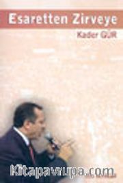 Esaretten Zirveye (R. Tayyip Erdoğan)