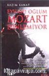 Eyvah! Oğlum Mozart Dinlemiyor