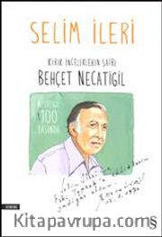 Kırık İnceliklerin Şairi Behçet Necatigil