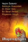 Rabbiyle Arasındaki En Güzel Sırrı Bir Berat Gecesi Rüyasının Adıydı