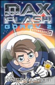 Max Flash - Görev 2 Süpersonik